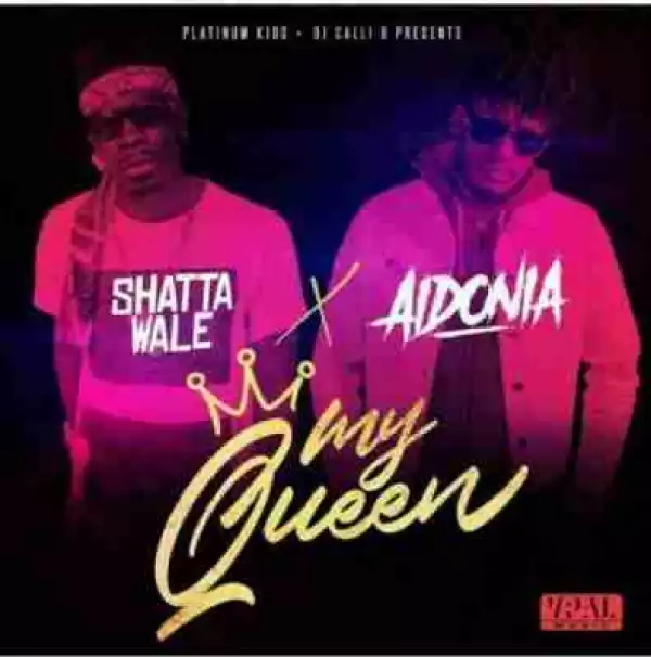 Shatta Wale - My Queen ft Aidonia
